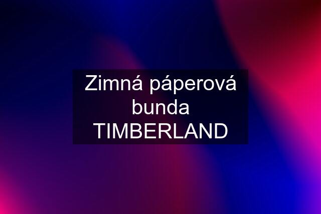 Zimná páperová bunda TIMBERLAND