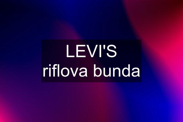 LEVI'S riflova bunda