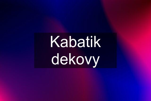 Kabatik dekovy