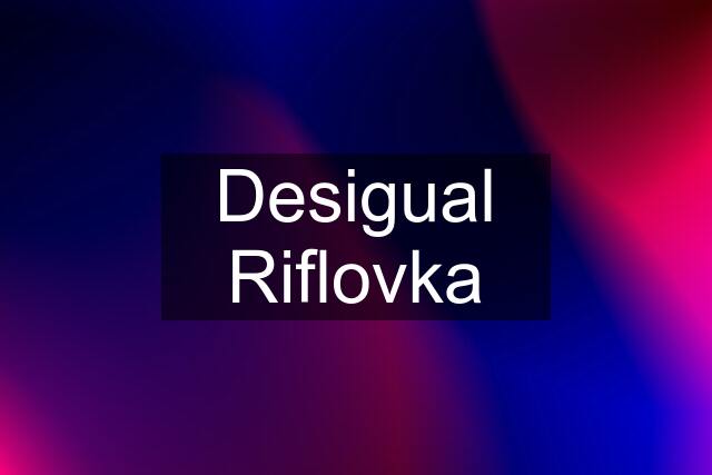 Desigual Riflovka