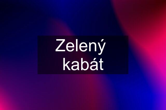 Zelený  kabát