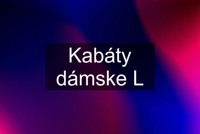 Kabáty dámske L