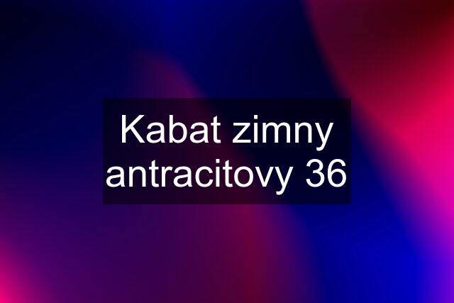 Kabat zimny antracitovy 36