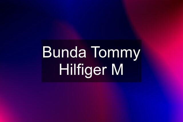 Bunda Tommy Hilfiger M