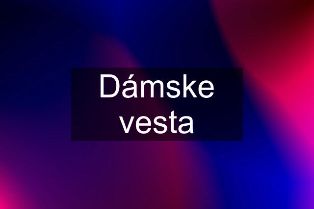 Dámske vesta