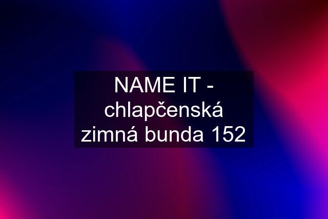 NAME IT - chlapčenská zimná bunda 152