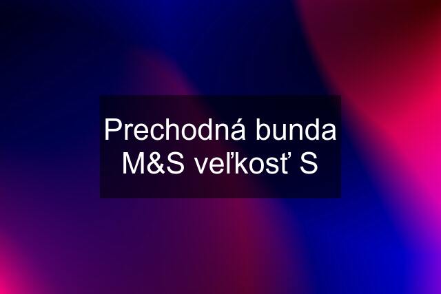 Prechodná bunda M&S veľkosť S