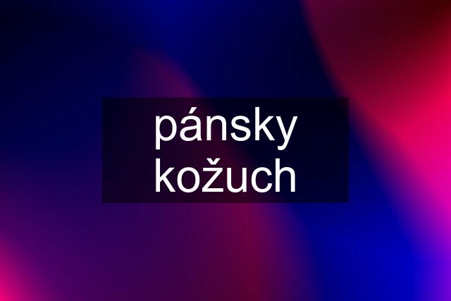 pánsky kožuch