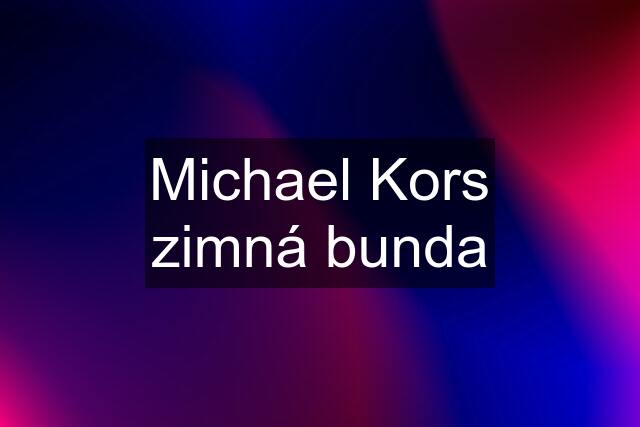 Michael Kors zimná bunda