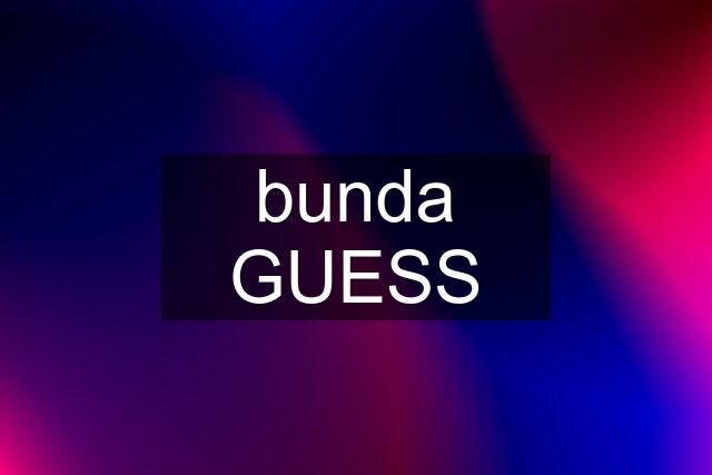 bunda GUESS