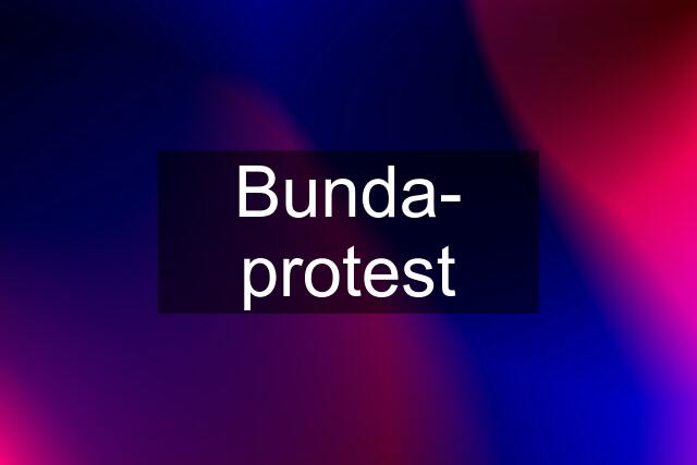 Bunda- protest