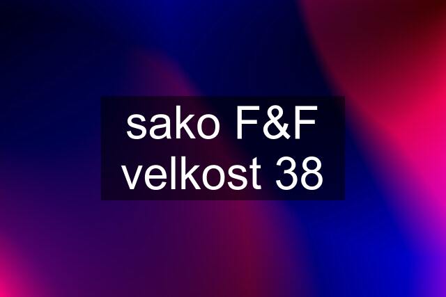 sako F&F velkost 38