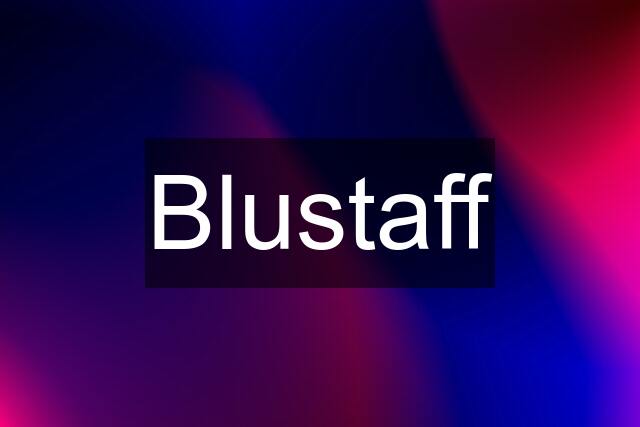 Blustaff