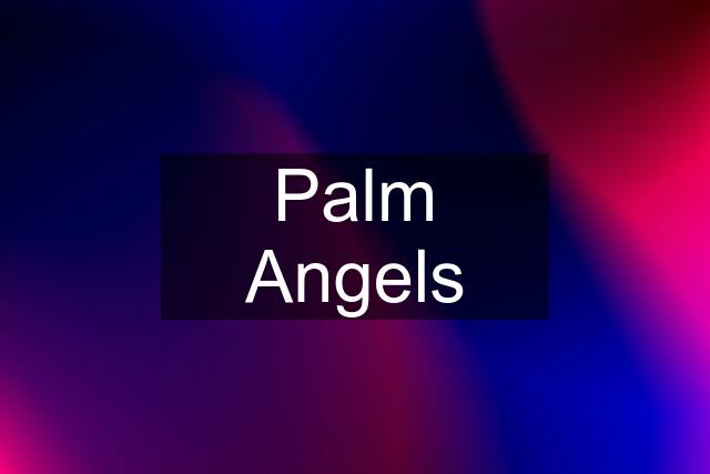 Palm Angels