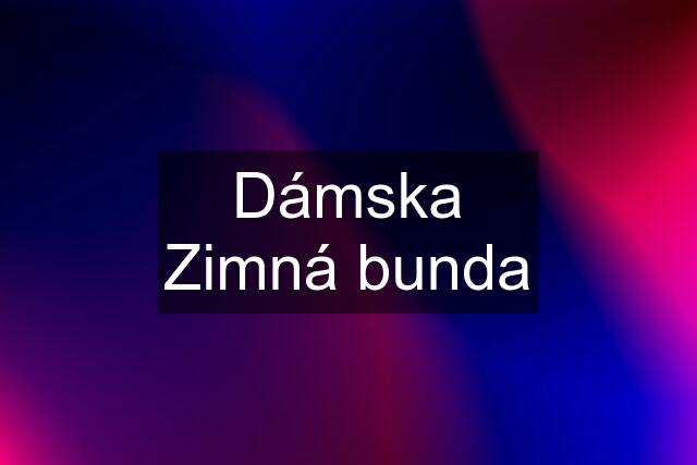 Dámska Zimná bunda