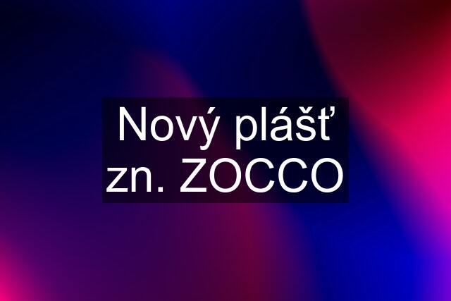 Nový plášť zn. ZOCCO