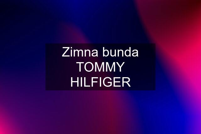 Zimna bunda TOMMY HILFIGER