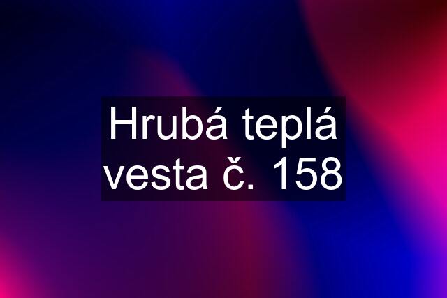 Hrubá teplá vesta č. 158