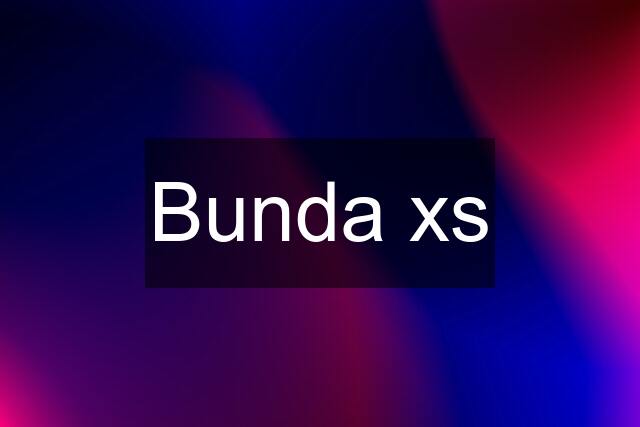 Bunda xs