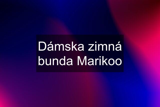 Dámska zimná bunda Marikoo