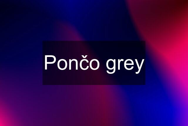 Pončo grey