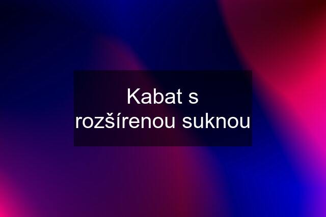 Kabat s rozšírenou suknou