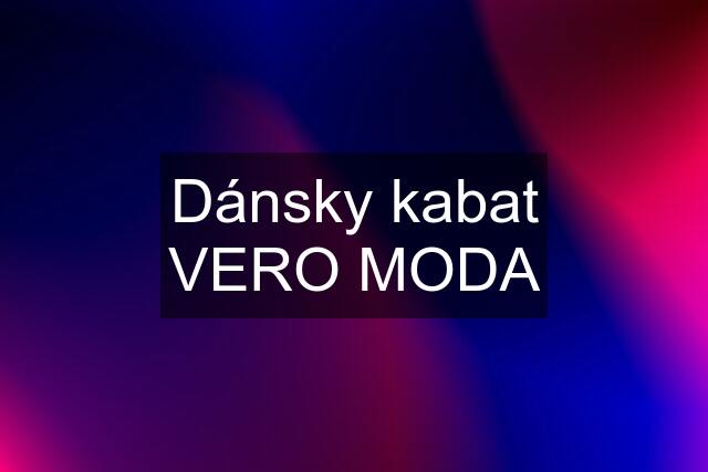 Dánsky kabat VERO MODA