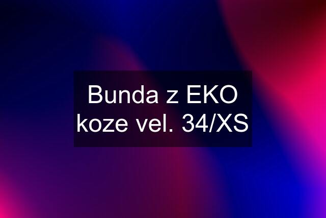 Bunda z EKO koze vel. 34/XS