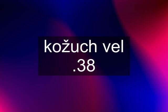 kožuch vel .38