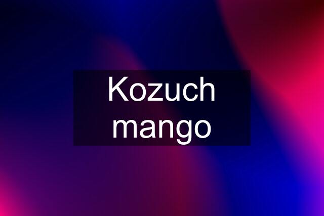 Kozuch mango