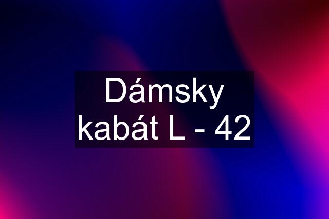 Dámsky kabát L - 42