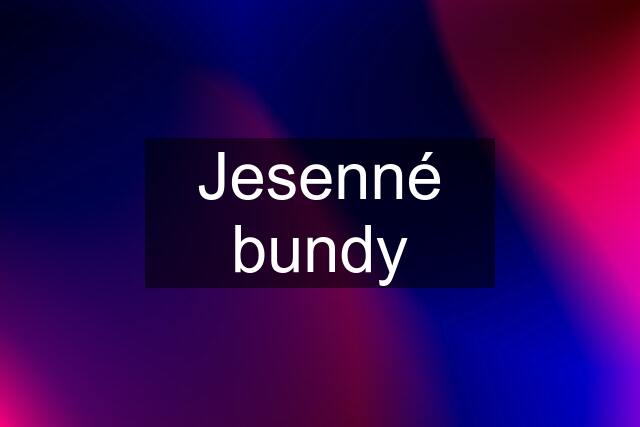 Jesenné bundy