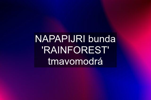 NAPAPIJRI bunda 'RAINFOREST' tmavomodrá