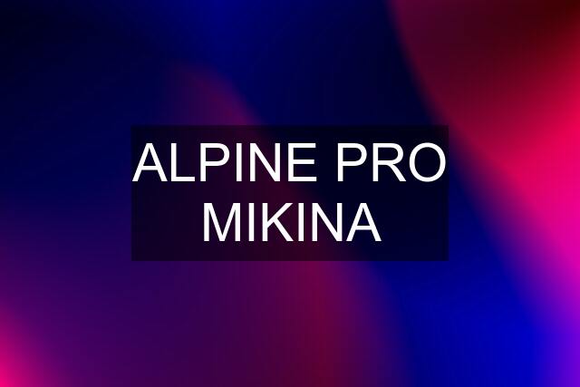 ALPINE PRO MIKINA