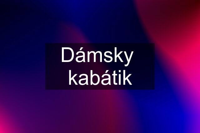 Dámsky  kabátik