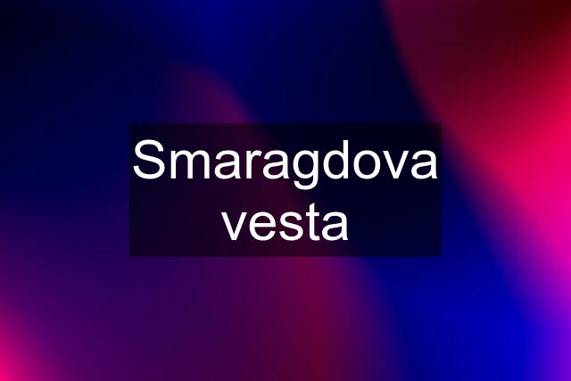 Smaragdova vesta