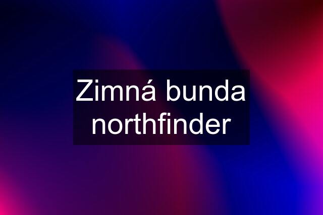 Zimná bunda northfinder