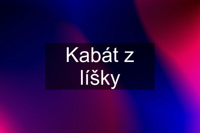 Kabát z líšky