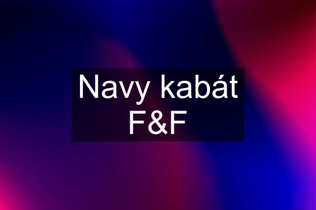 Navy kabát F&F