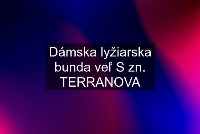 Dámska lyžiarska bunda veľ S zn. TERRANOVA