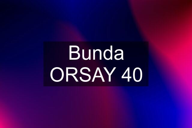 Bunda ORSAY 40