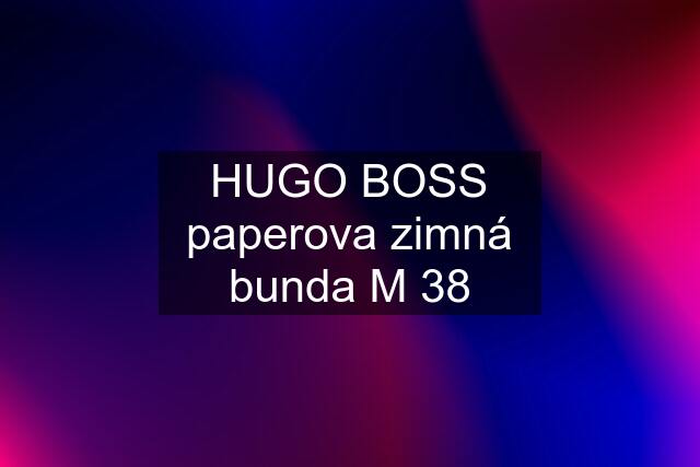 HUGO BOSS paperova zimná bunda M 38