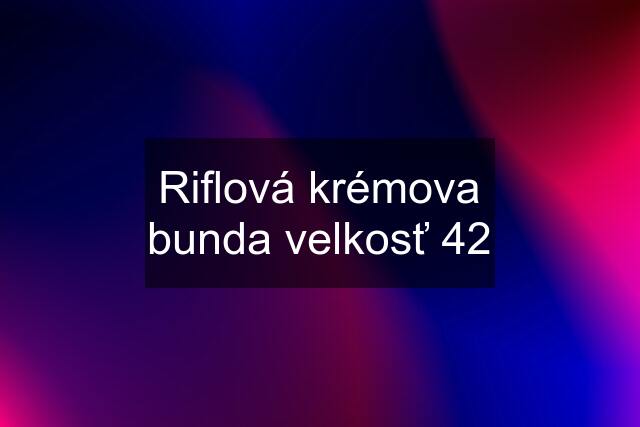 Riflová krémova bunda velkosť 42