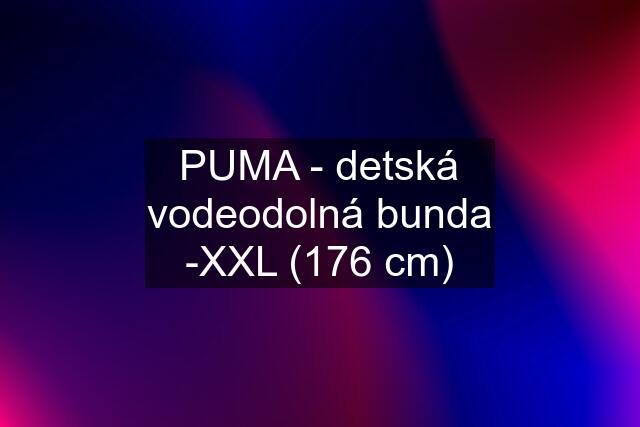 PUMA - detská vodeodolná bunda -XXL (176 cm)