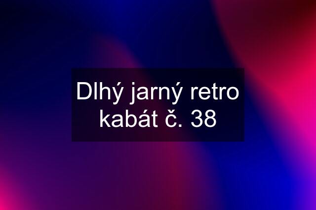 Dlhý jarný retro kabát č. 38