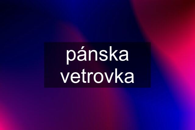 pánska vetrovka