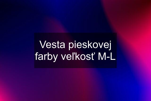 Vesta pieskovej farby veľkosť M-L