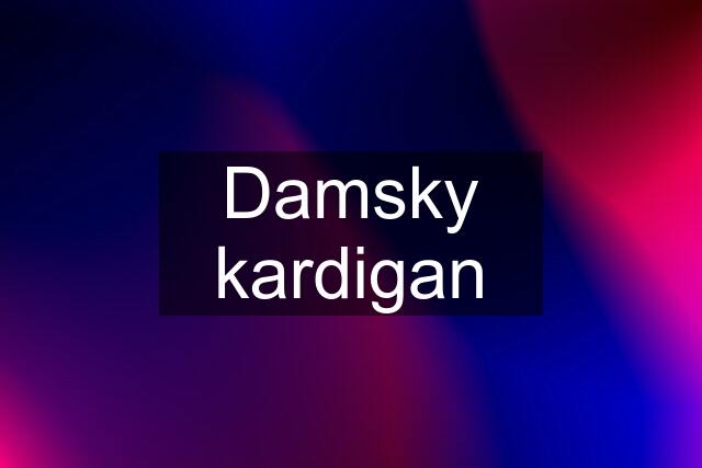 Damsky kardigan