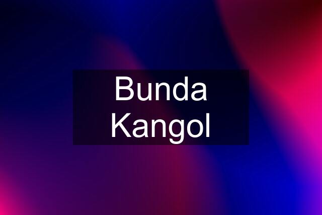 Bunda Kangol