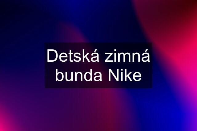 Detská zimná bunda Nike